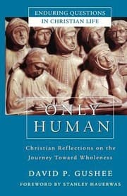 Tapa de Only Human
            
                Enduring Questions in Christian Life