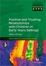 Tapa de Positive and Trusting Relationships with Children in Early Years Settings