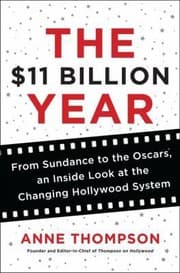 Tapa de The 11 Billion Year From Sundance To The Oscars An Inside Look At The Changing Hollywood System