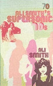 Tapa de Ali Smiths Supersonic 70s