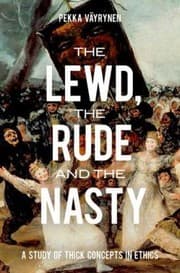 Tapa de The Lewd The Rude And The Nasty A Study Of Thick Concepts In Ethics