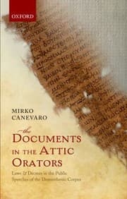 Tapa de The Documents In The Attic Orators Laws And Decrees In The Public Speeches Of The Demosthenic Corpus