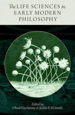 Tapa de The Life Sciences In Early Modern Philosophy
