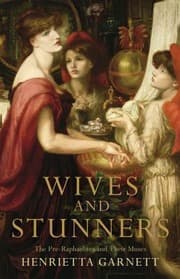 Tapa de Wives And Stunners The Preraphaelites And Their Muses