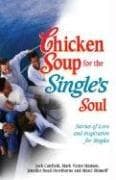 Tapa de Chicken Soup for the Single's Soul - 101 Stories of Love and Inspiration for the Single, Divorced and Widowed