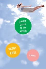 Tapa de Claudia Silver To The Rescue A Novel