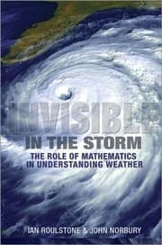 Tapa de Invisible In The Storm The Role Of Mathematics In Understanding Weather