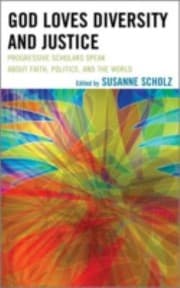 Tapa de God Loves Diversity And Justice Progressive Scholars Speak About Faith Politics And The World