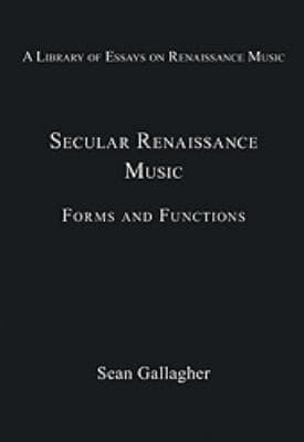 Tapa de Secular Renaissance Music Forms And Functions