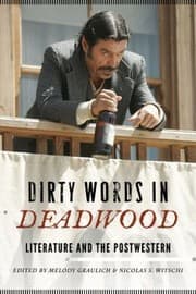 Tapa de Dirty Words In Deadwood Literature And The Postwestern