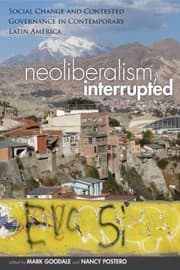 Tapa de Neoliberalism Interrupted Social Change And Contested Governance In Contemporary Latin America