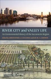 Tapa de River City And Valley Life An Environmental History Of The Sacramento Region