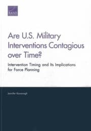 Tapa de Are Us Military Interventions Contagious Over Time Intervention Timing And Its Implications For Force Planning