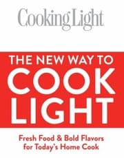 Tapa de The New Way To Cook Light Fresh Food Bold Flavors For Todays Home Cook