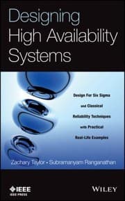 Tapa de Designing High Availability Systems Design For Six Sigma And Classical Reliability Techniques With Practical Reallife Examples
