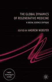Tapa de The Global Dynamics Of Regenerative Medicine A Social Science Critique