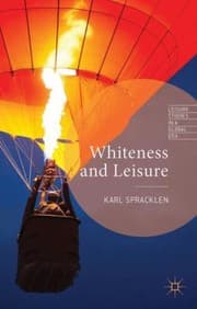 Tapa de Whiteness and Leisure
Leisure Studies in a Global Era