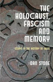 Tapa de The Holocaust Fascism And Memory Essays In The History Of Ideas