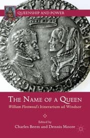 Tapa de The Name Of A Queen William Fleetwoods Itinerarium Ad Windsor