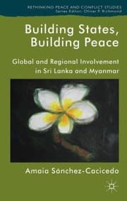 Tapa de Building States Global And Regional Involvement In Sri Lanka And Myanmar