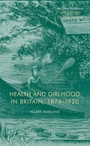 Tapa de Health and Girlhood in Britain 18741920