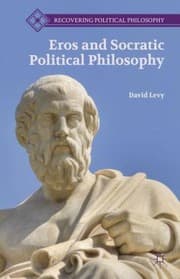 Tapa de Eros And Socratic Political Philosophy
