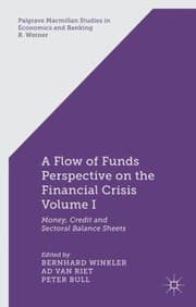 Tapa de A Flow Of Funds Perspective On The Financial Crisis Money Credit And Sectoral Balance Sheets