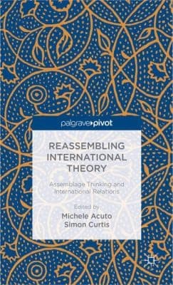Tapa de Reassembling International Theory Assemblage Thinking And International Relations