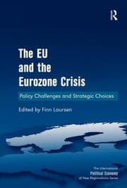 Tapa de The Eu And The Eurozone Crisis Policy Challenges And Strategic Choices