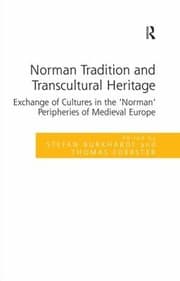 Tapa de Norman Tradition And Transcultural Heritage Exchange Of Cultures In The Norman Peripheries Of Medieval Europe
