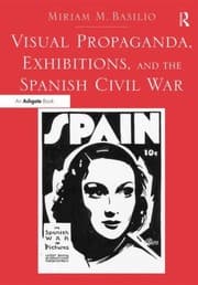 Tapa de Visual Propaganda Exhibitions and the Spanish Civil War