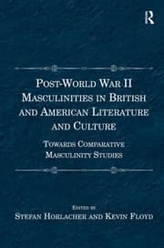 Tapa de Postworld War Ii Masculinities In British And American Literature And Culture Towards Comparative Masculinity Studies