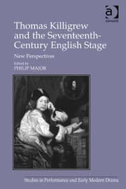 Tapa de Thomas Killigrew and the Seventeenthcentury English Stage
            
                Studies in Performance and Early Modern Drama