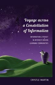Tapa de Voyage Across A Constellation Of Information Information Literacy In Interestdriven Learning Communities