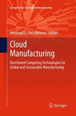 Tapa de Cloud Manufacturing Distributed Computing Technologies For Global And Sustainable Manufacturing