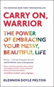 Tapa de Carry On Warrior The Power Of Embracing Your Messy Beautiful Life