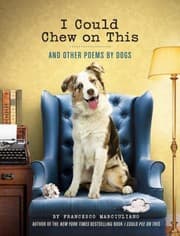 Tapa de I Could Chew On This And Other Poems By Dogs