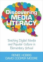Tapa de Discovering Media Literacy Teaching Digital Media And Popular Culture In Elementary School