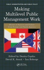 Tapa de Making Multilevel Public Management Work Stories Of Success And Failure From Europe And North America