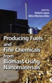 Tapa de Producing Fuels And Fine Chemicals From Biomass Using Nanomaterials