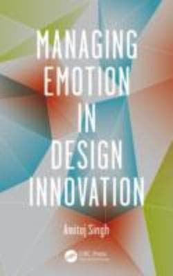 Tapa de Managing Emotion In Design Innovation