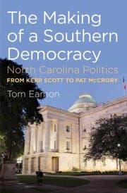 Tapa de The Making Of A Southern Democracy North Carolina Politics From Kerr Scott To Pat Mccrory
