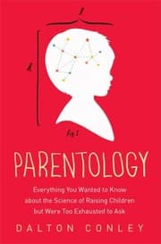 Tapa de Parentology Everything You Wanted To Know About The Science Of Raising Children But Were Too Exhausted To Ask
