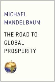 Tapa de The Road To Global Prosperity