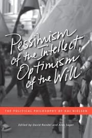 Tapa de Pessimism Of The Intellect Optimism Of The Will The Political Philosophy Of Kai Nielsen