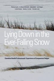 Tapa de Lying Down In The Ever Falling Snow Canadian Health Professionals Experience Of Compassion Fatigue