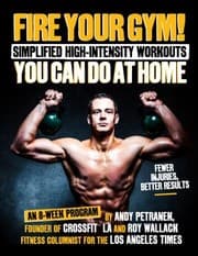 Tapa de Fire Your Gym Simplified Highintensity Workouts You Can Do At Home A 9week Program