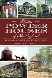 Tapa de Historic Powder Houses Of New England Arsenals Of American Independence