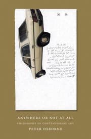 Tapa de Anywhere Or Not At All Philosophy Of Contemporary Art