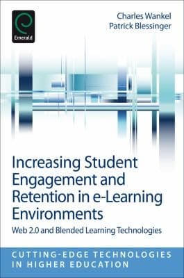 Tapa de Increasing Student Engagement And Retention In Elearning Environments Web 20 And Blended Learning Technologies